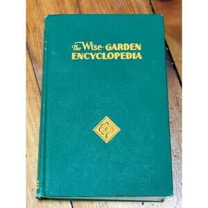 The Wise Garden Encyclopedia ~1951 Vintage HC~ Seymour Horticulture Color Illust